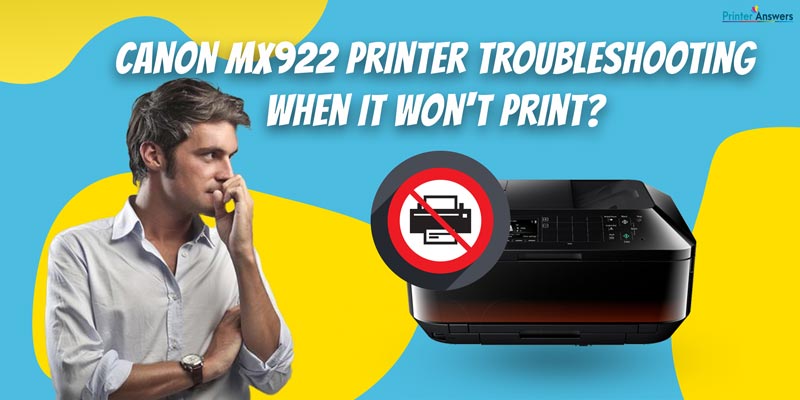 Canon MX922 Printer Troubleshooting