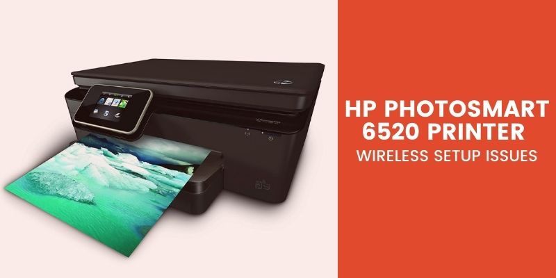 HP Photosmart 6520 Printer Wireless Setup Issues