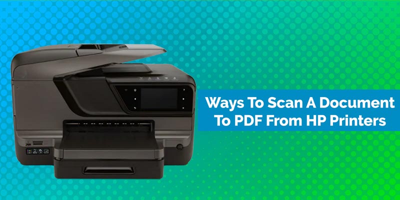 How Do I Get My HP Printer To Scan To PDF