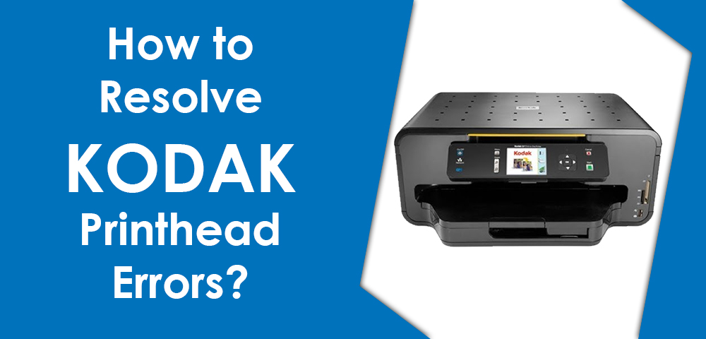 How To Resolve Kodak Printhead Errors