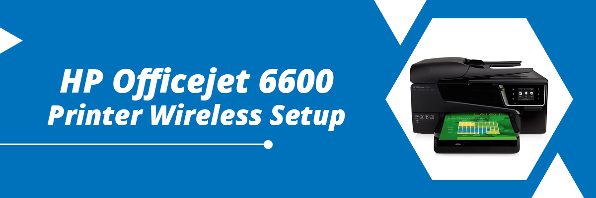 HP Officejet 6600 Printer Wireless Setup