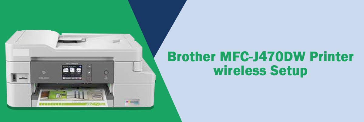 Brother MFC-J470DW Printer wireless Setup