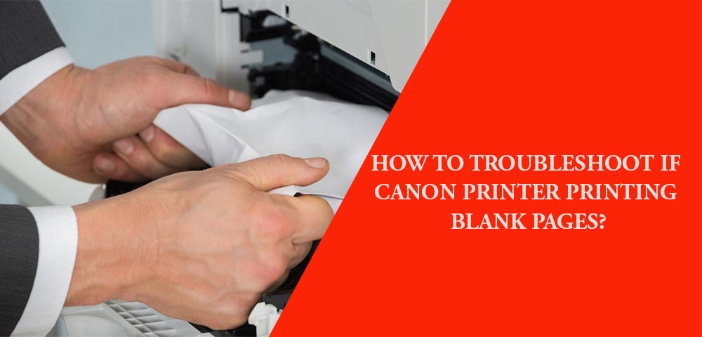 Printer Printing Blank Pages Canon