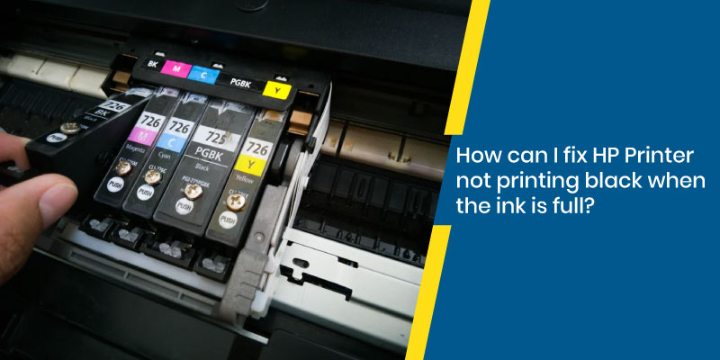 How can I fix HP Printer not printing black when the ink is full?